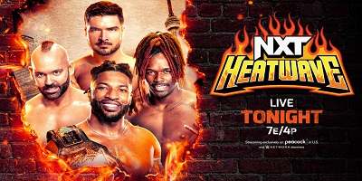 NXT Heatwave 2024 PPV 7/7/24 – 7th July 2024